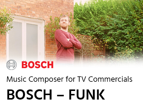 Music Composer for TV Commercials – BOSCH – Funk