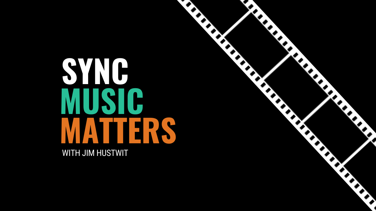 Introducing: The Sync Music Matters Podcast with Jim Hustwit