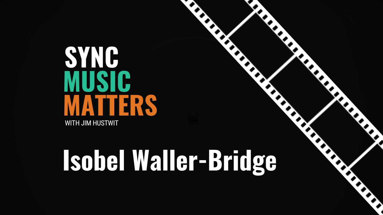 5 – Finding Creative Inspiration Outside Music with Award Winning Isobel Waller-Bridge